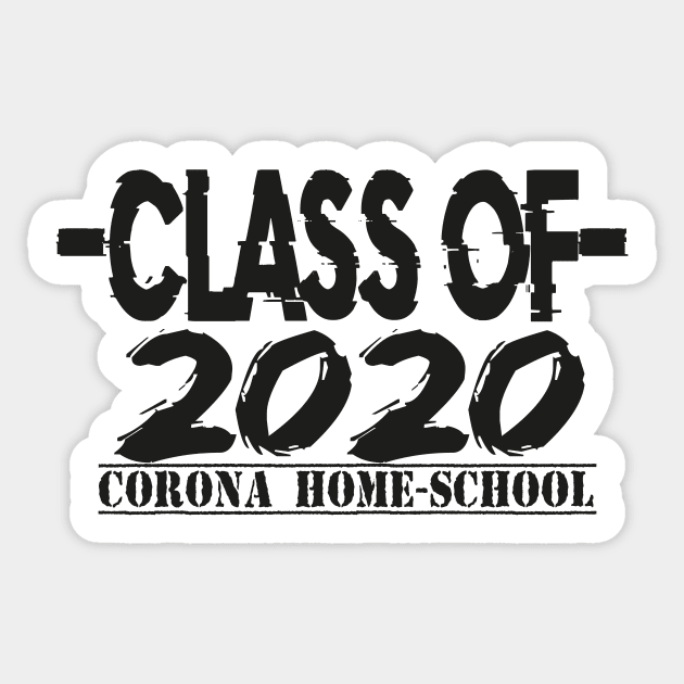 Class Of 2020 Corona Home-School Sticker by Just Be Awesome   